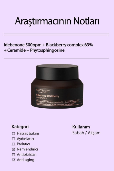 Idebenone Blackberry Antioksidan Ve Yaşlanma Karşıtı Nemlendirici Complex Intensive Cream 70 gr Idebenone Blackberry Antioksidan Ve Yaşlanma Karşıtı Nemlendirici Complex Intensive Cream 70 gr